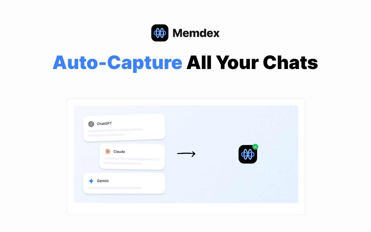Memdex auto-captures your conversations from ChatGPT, Claude, and Gemini into your personal account